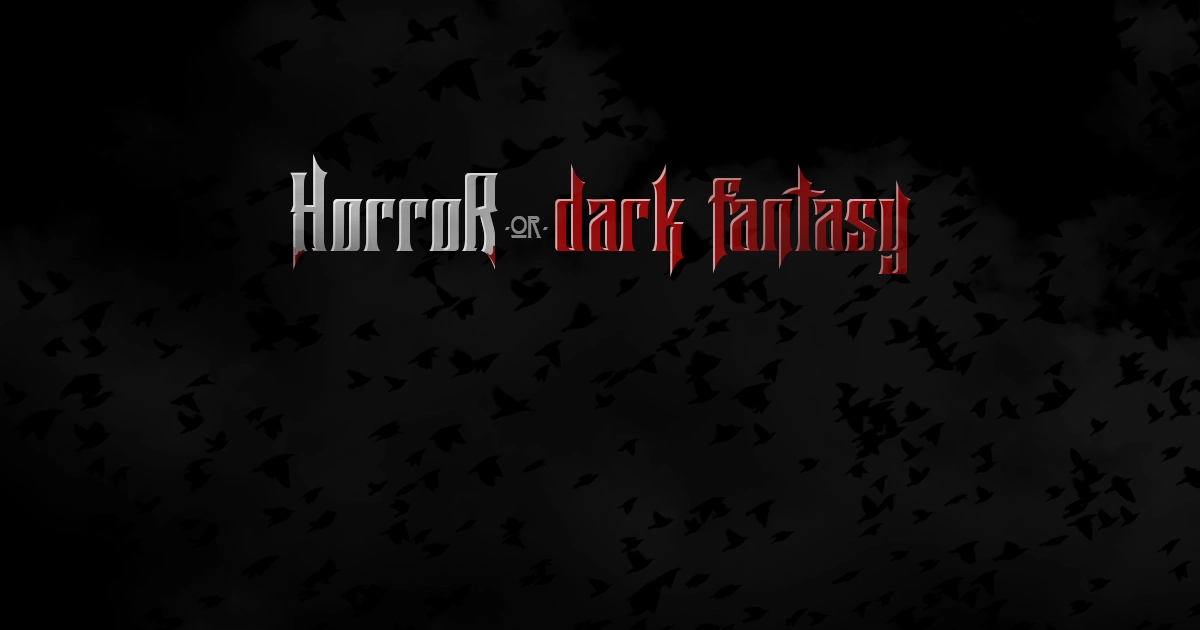 horrorordarkfantasy